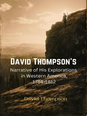 cover image of David Thompson's  Narrative of His Explorations  in Western America, 1784-1812